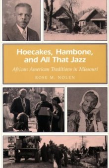 Hoecakes, Hambone, and All That Jazz: African American Traditions in Missouri (Missouri Heritage Readers Series)
