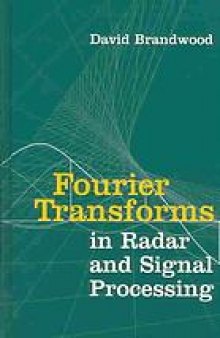 Fourier transforms in radar and signal processing
