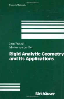 Rigid Analytic Geometry and Its Applications