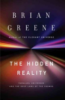 Hidden Reality Parallel Universes and the Deep Laws of the Cosmos