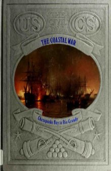 The Coastal War: Chesapeake Bay to Rio Grande