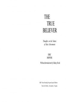 The true believer: Thoughts on the nature of mass movements (Time reading program special edition)
