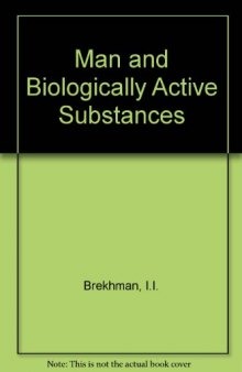 Man and Biologically Active Substances. The Effect of Drugs, Diet and Pollution on Health