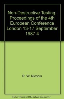 Non-Destructive Testing. Proceedings of the 4th European Conference, London, UK, 13– 17 September 1987