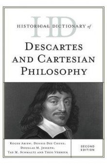 Historical dictionary of Descartes and Cartesian philosophy