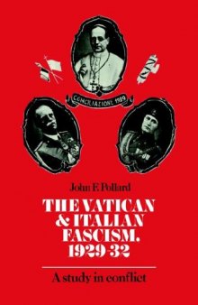 The Vatican and Italian Fascism, 1929-32: A Study in Conflict