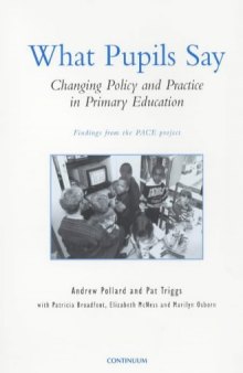 What Pupils Say: Changing Policy and Practice in Primary Education