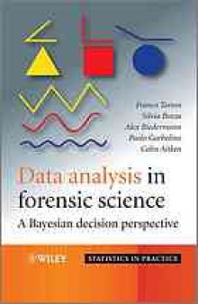 Data analysis in forensic science : a Bayesian decision perspective