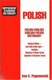 Hippocrene Standard Dictionary: Polish-English English-Polish : With Complete Phonetics Menu Terms Business Terms