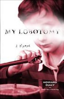 My lobotomy : a memoir