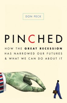 Pinched: How the Great Recession Has Narrowed Our Futures and What We Can Do About It