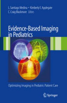 Evidence-Based Imaging in Pediatrics: Optimizing Imaging in Pediatric Patient Care