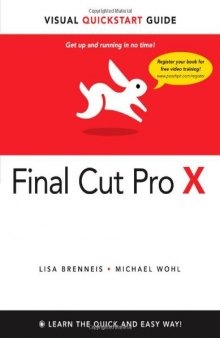Final Cut Pro X: Visual QuickStart Guide (Visual Quickstart Guides)  