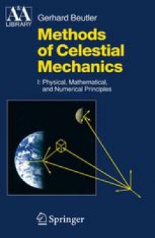 Methods of Celestial Mechanics: Volume I: Physical, Mathematical, and Numerical Principles