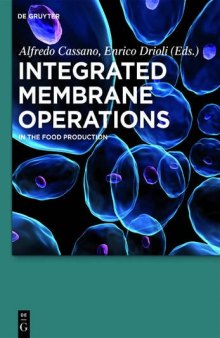 Integrated Membrane Operations: In the Food Production
