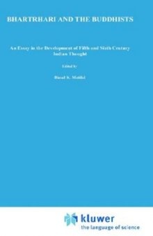 8 Bhartrihari and the Buddhists: An Essay in the Development of Fifth and Sixth Century Indian Thought