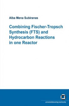Combining Fischer-Tropsch Synthesis (Fts) And Hydrocarbon Reactions In One Reactor