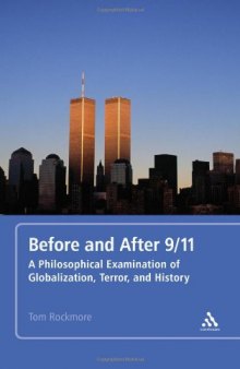 Before and After 9 11: A Philosophical Examination of Globalization, Terror, and History  
