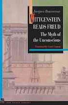 Wittgenstein reads Freud : the myth of the unconscious