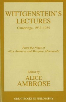 Wittgenstein's Lectures: Cambridge, 1932–1935 (Great Books in Philosophy)