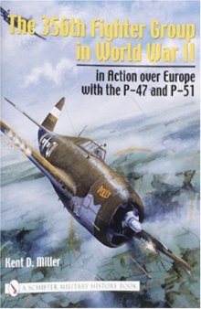 The 356th Fighter Group in World War II in Action over Europe with P-47 and P-51