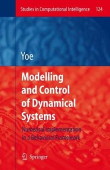 Modelling and Control of Dynamical Systems: Numerical Implementation in a Behavioral Framework 