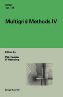 Multigrid Methods IV: Proceedings of the Fourth European Multigrid Conference, Amsterdam, July 6–9, 1993
