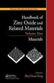 Handbook of zinc oxide and related materials. / Volume 1, Materials
