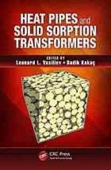 Heat Pipes and Solid Sorption Transformations: Fundamentals and Practical Applications