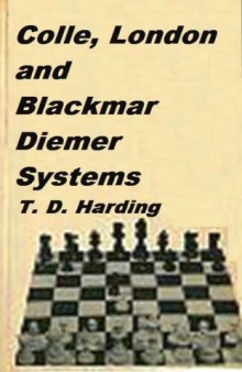 Colle, London, and Blackmar-Diemer systems (Specialist chess openings)
