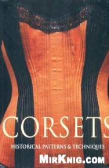 Corsets - Historical Patterns and Techniques