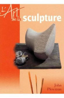 L'art de la sculpture - Искусство скульптуры