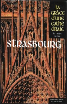 La grâce d’une cathedrale 1 Strasbourg