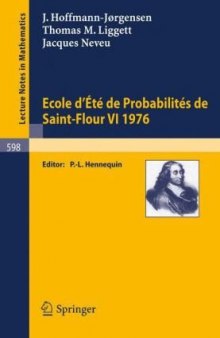 Ecole d'Ete de Probabilites de Saint-Flour VI. 1976