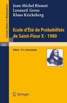 Ecole d'Ete de Probabilites de Saint-Flour X - 1980. Proceedings
