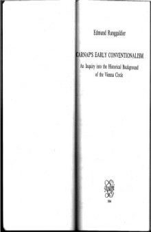 Carnap's Early Conventionalism: An Inquiry into the Historical Background of the Vienna Circle (Studien Zur Oesterreichischen Philosophie)