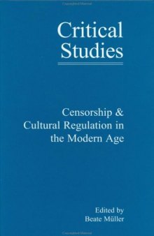 Censorship and Cultural Regulation in the Modern Age  