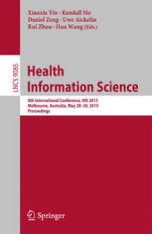 Health Information Science: 4th International Conference, HIS 2015, Melbourne, Australia, May 28-30, 2015, Proceedings