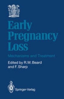 Early Pregnancy Loss: Mechanisms and Treatment