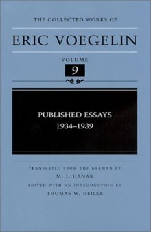 Published Essays: 1934-1939 (Collected Works of Eric Voegelin, Volume 9)  