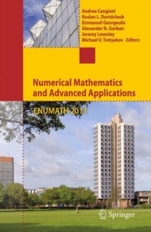 Numerical mathematics and advanced applications 2011 proceedings of ENUMATH 2011, the 9th European Conference on Numerical Mathematics and Advanced Applications, Leicester, September 2011