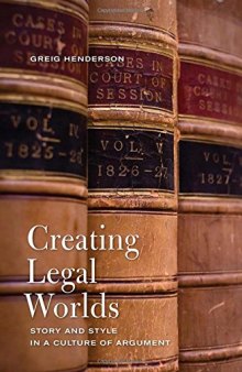 Creating Legal Worlds: Story and Style in a Culture of Argument