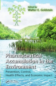 Pharmaceutical Accumulation in the Environment: Prevention, Control, Health Effects, and Economic Impact