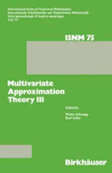 Multivariate Approximation Theory III: Proceedings of the Conference at the Mathematical Research Institute at Oberwolfach, Black Forest, January 20–26, 1985