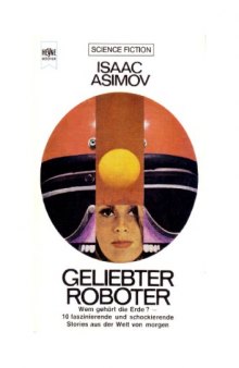Geliebter Roboter. Science Fiction- Stories.  
