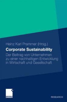 Corporate Sustainability: Der Beitrag von Unternehmen zu einer nachhaltigen Entwicklung in Wirtschaft und Gesellschaft