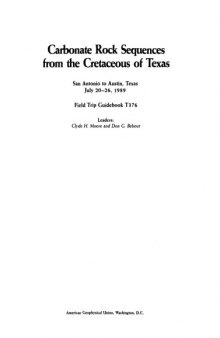 Carbonate Rock Sequences from the Cretaceous of Texas: San Antonio to Austin, Texas, July 20-26, 1989