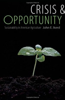 Crisis & opportunity: sustainability in American agriculture