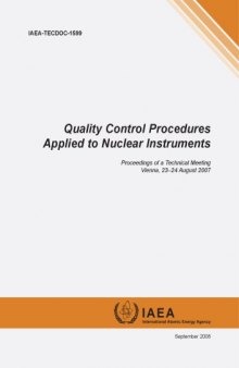 Quality control procedures applied to nuclear instruments : proceedings of a technical meeting, Vienna, 23-24 August 2007