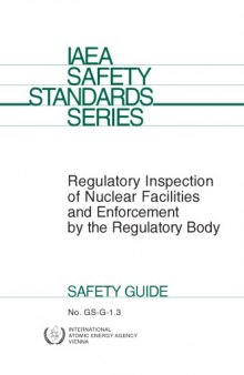 Regulatory inspection of nuclear facilities and enforcement by the regulatory body : safety guide